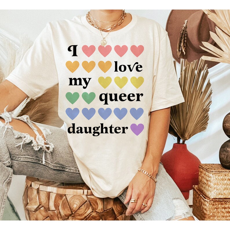 I love my queer daughter shirt | parent lgbtq ally shirt | queer ally | lgbtq pride | mom gay ally | dad gay ally | trans ally | lesbian