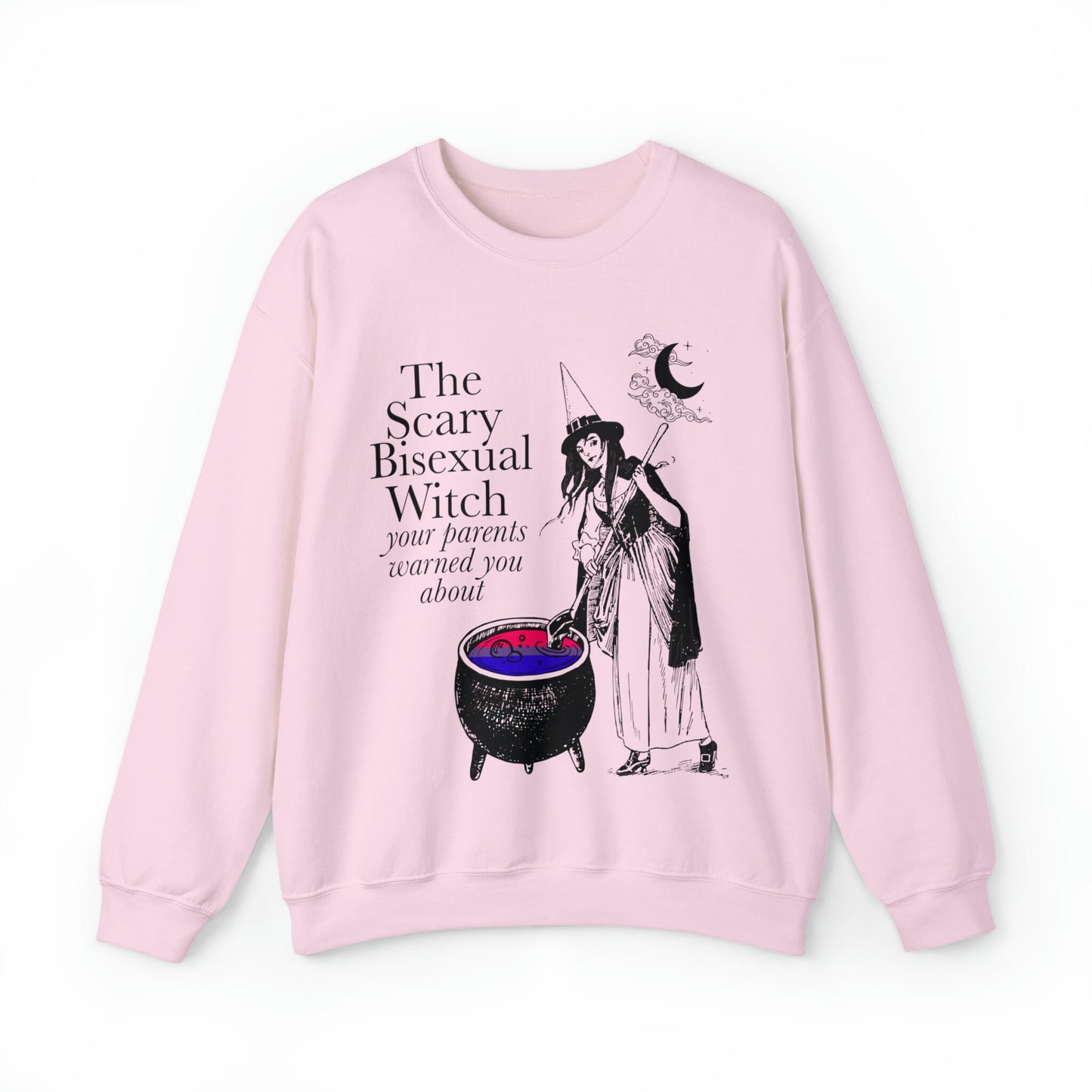 The scary bisexual witch your parents warned you about sweatshirt