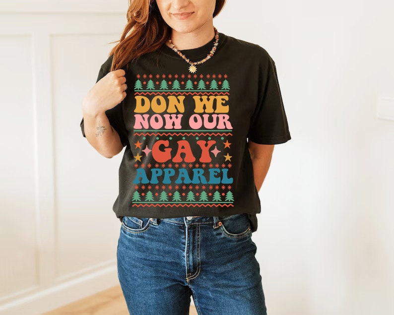 Don we now our gay apparel shirt | lgbtq christmas shirt | gay xmas shirt | queer christmas | lesbian couple | non binary xmas | trans |