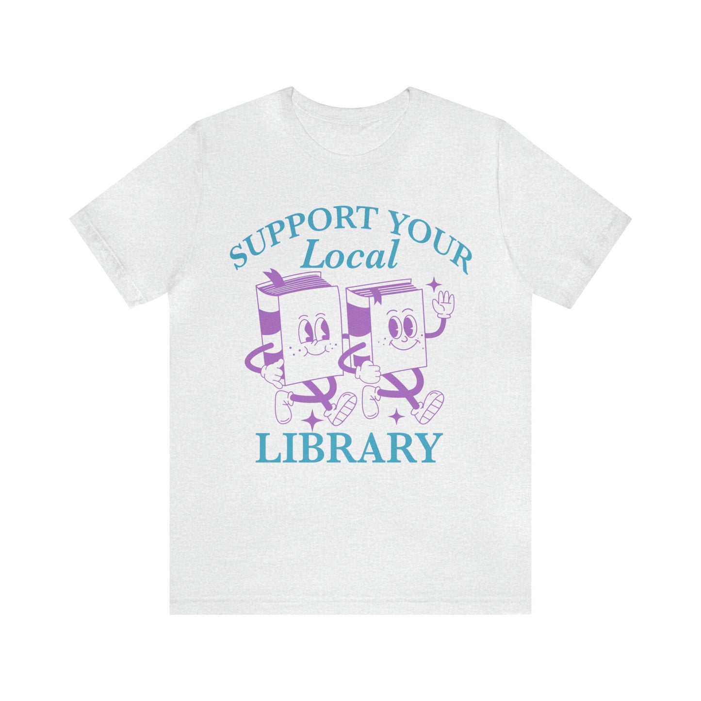 Support your local library shirt