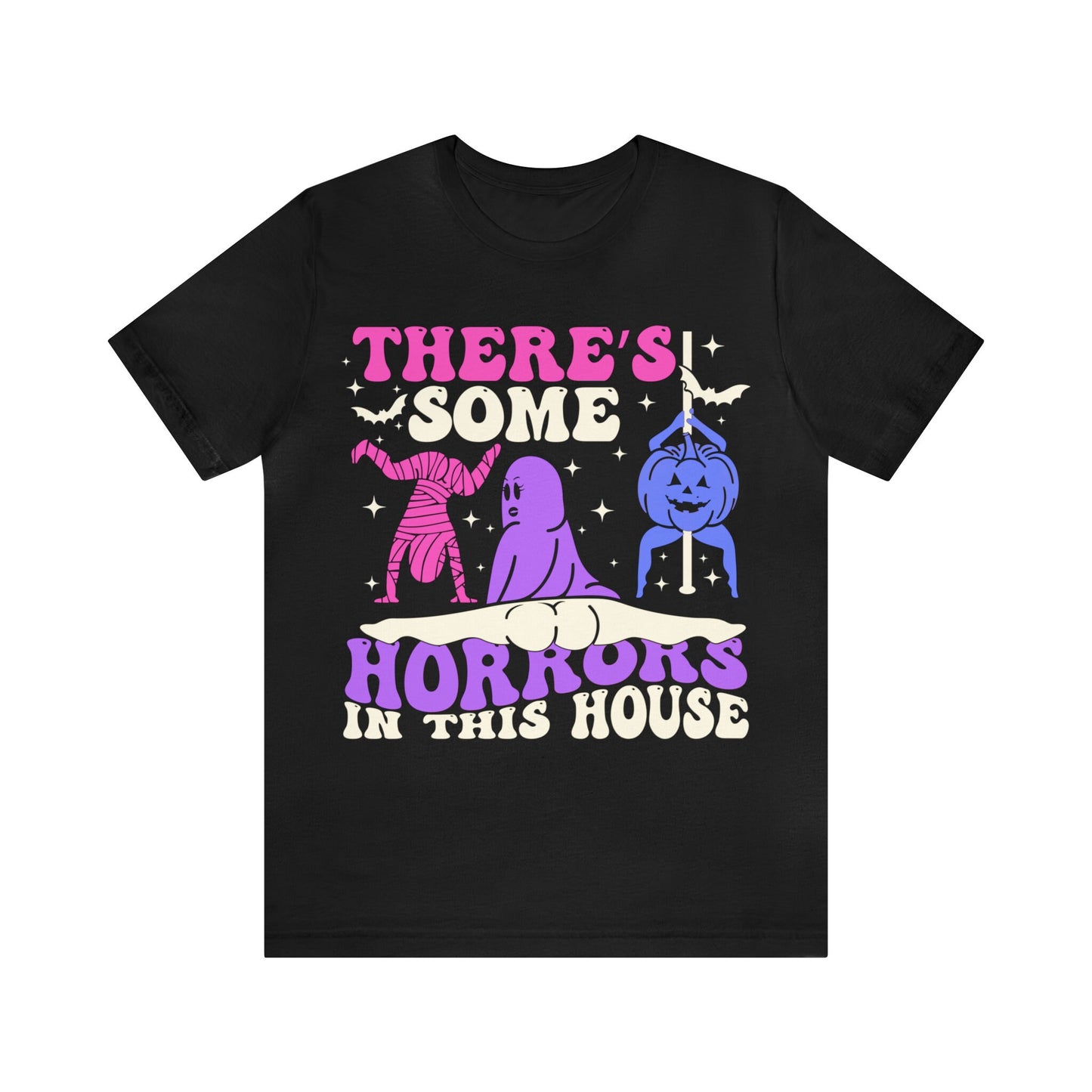 There's some horrors in this house shirt