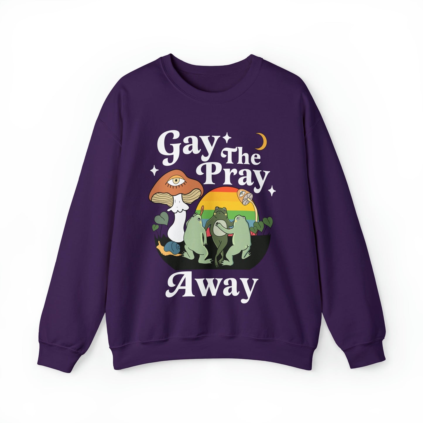 Gay the pray away sweatshirt