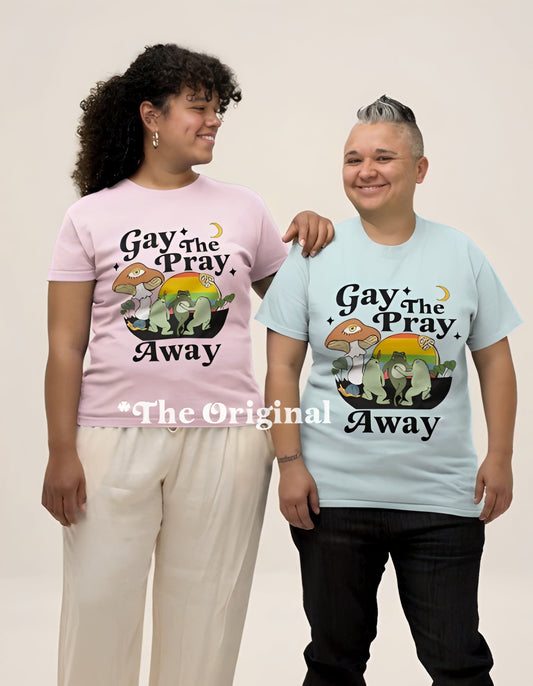 Gay the pray away shirt