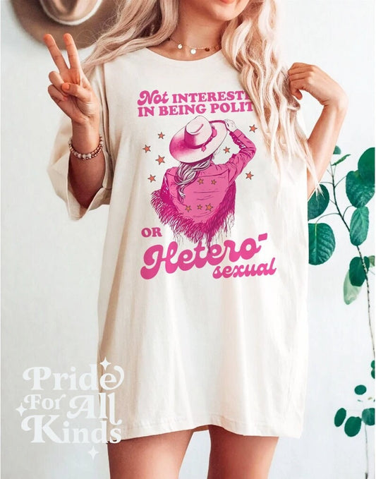 Not interested in being polite or heterosexual shirt