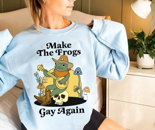 Make the frogs gay again sweatshirt