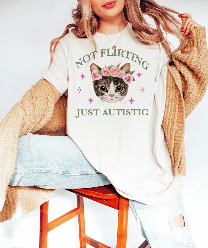 Not flirting just autistic shirt