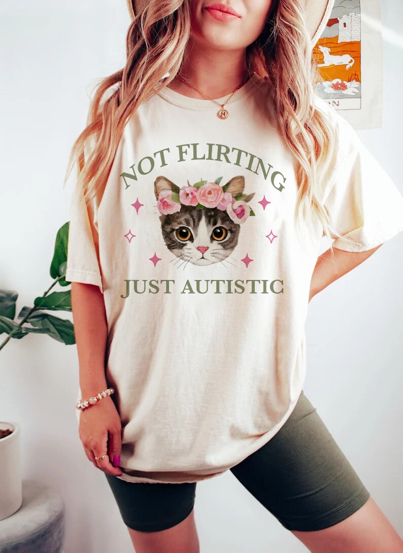 Not flirting just autistic shirt