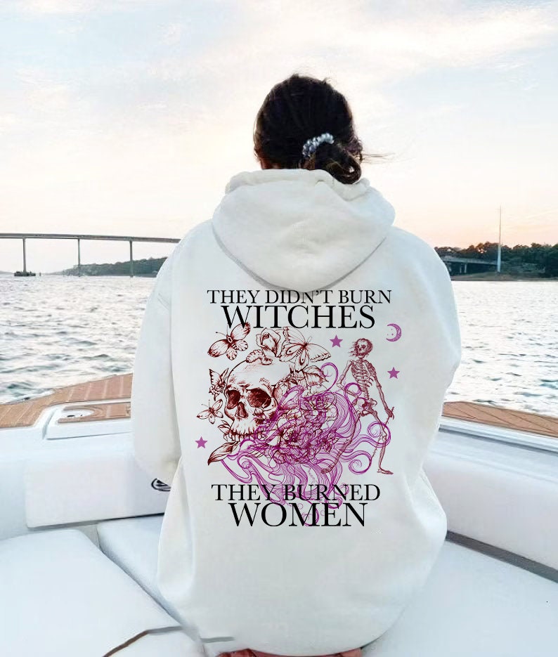 They didnt burn witches they burned women hoodie | feminist hoodie | goth feminist | spooky liberal | feminist witch | activism | leftist