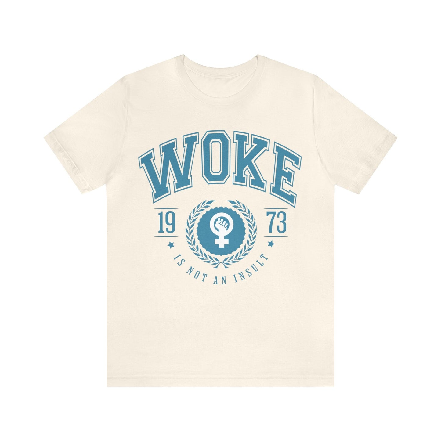 Woke is not an insult shirt