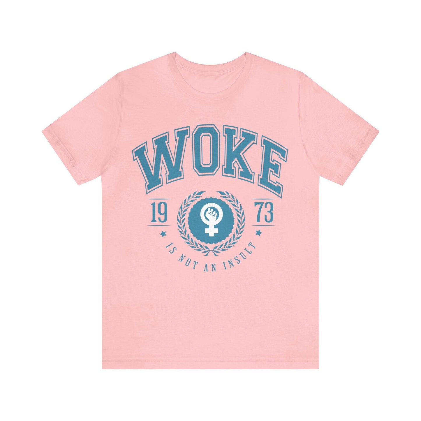 Woke is not an insult shirt