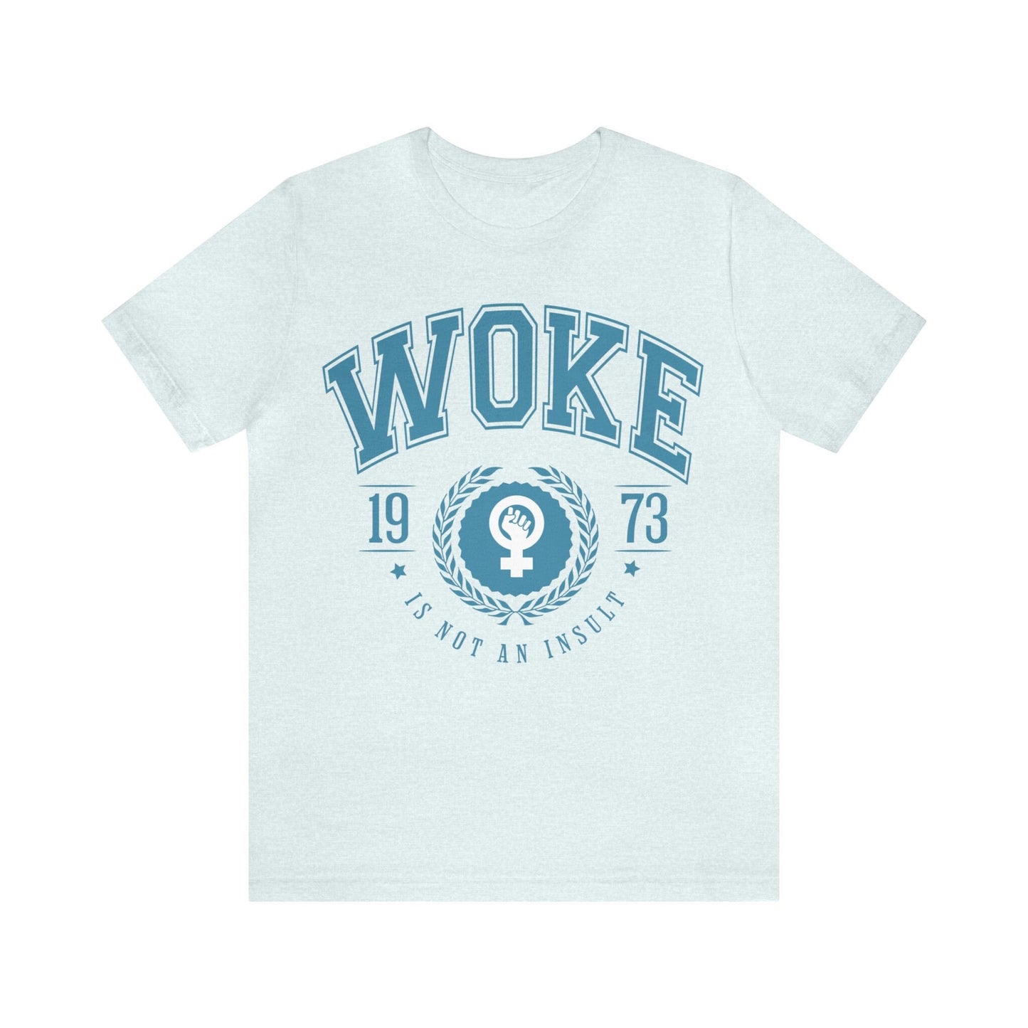 Woke is not an insult shirt