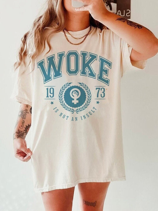 Woke is not an insult shirt