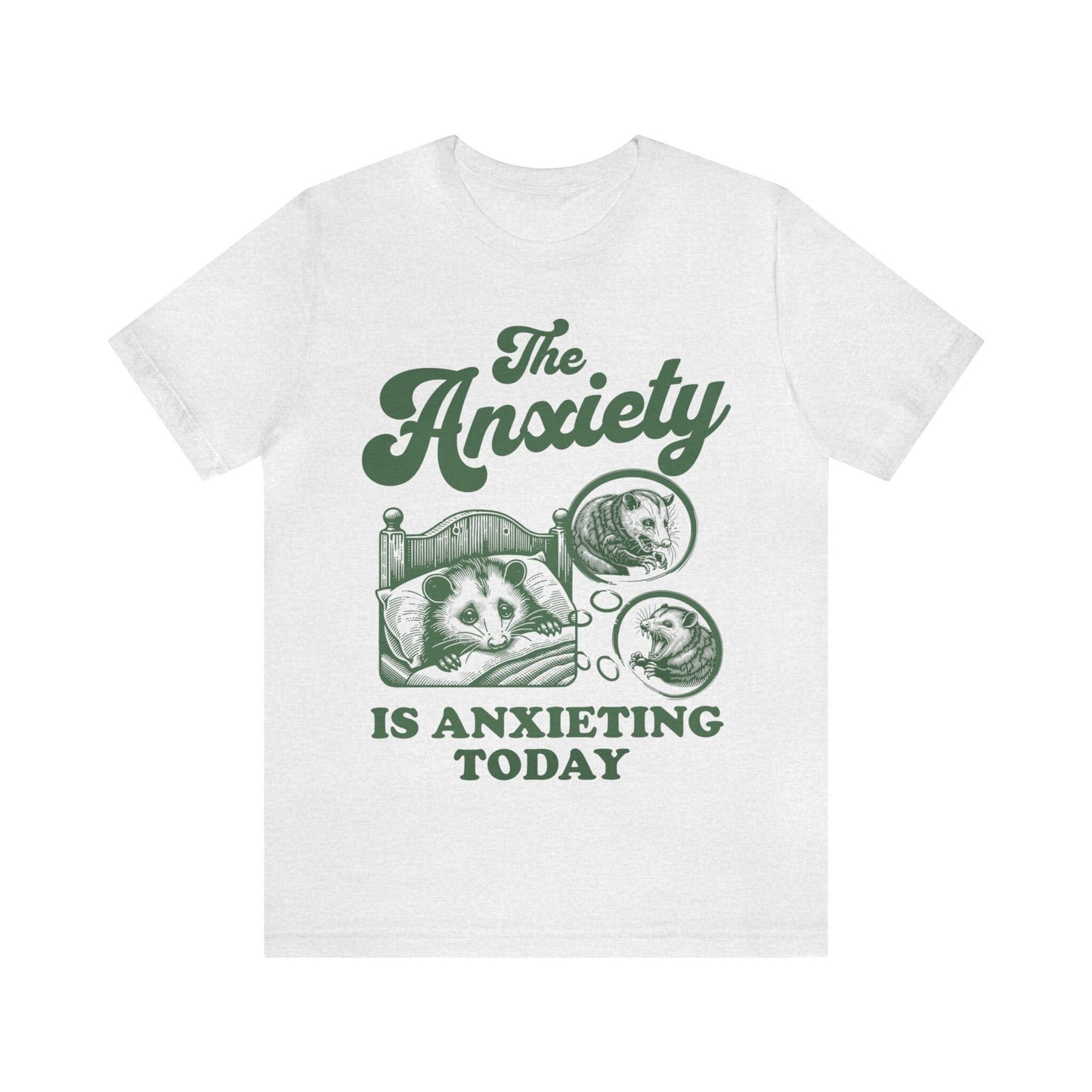 The anxiety is anxieting today shirt