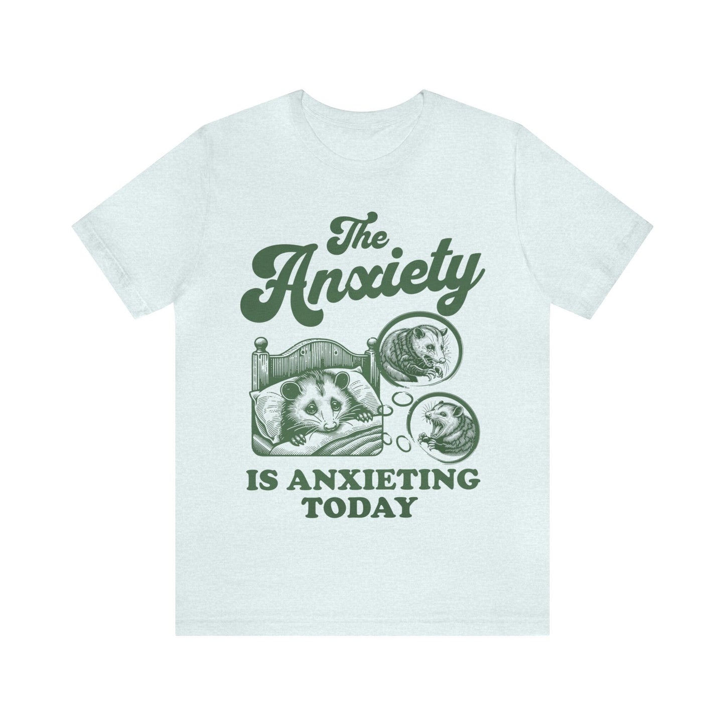 The anxiety is anxieting today shirt