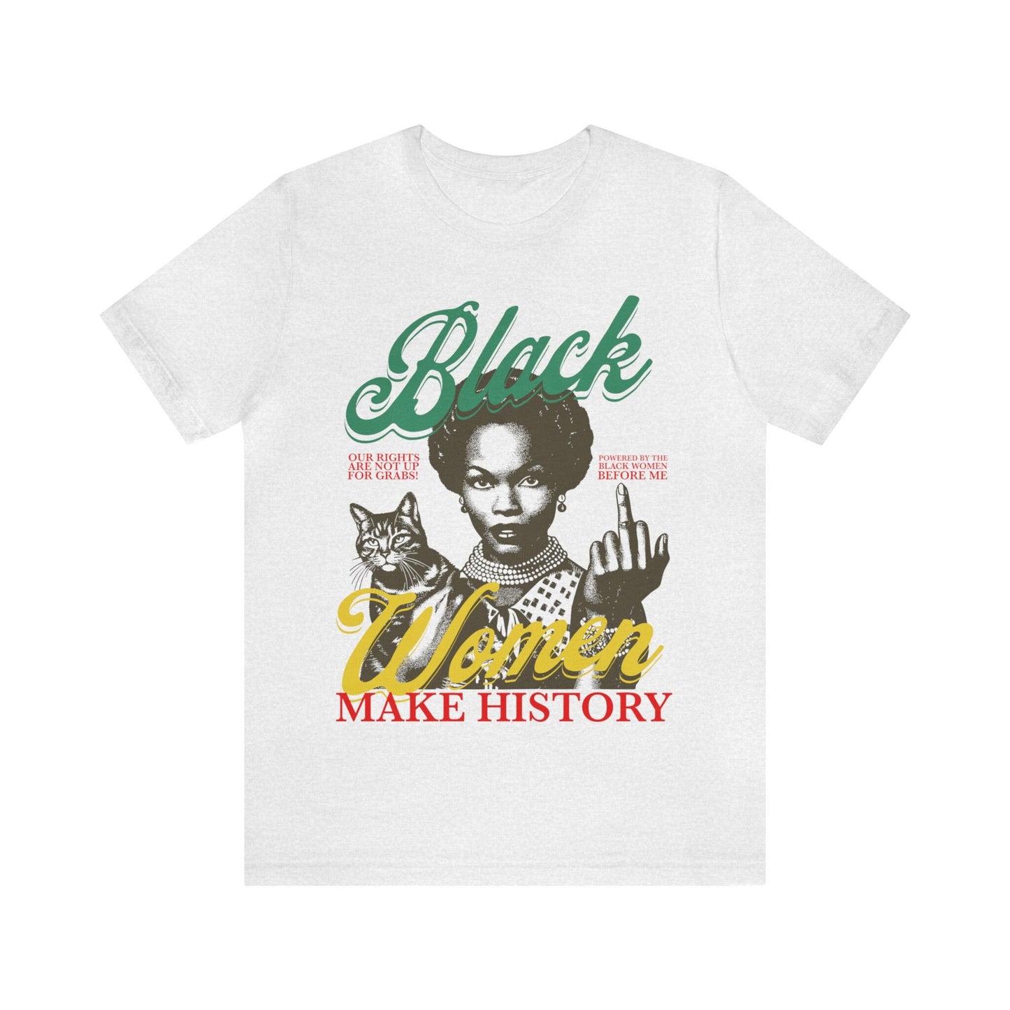 Black women make history shirt