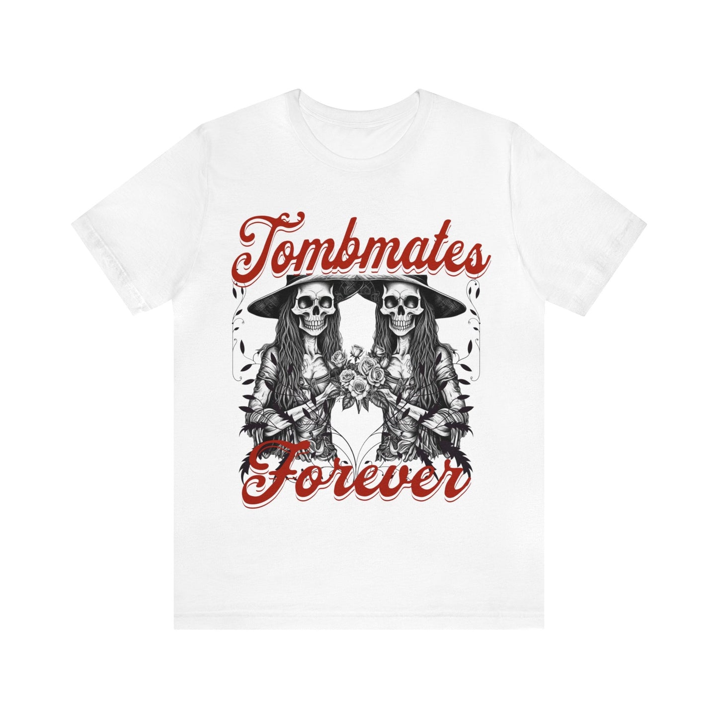 Tombmates forever shirt