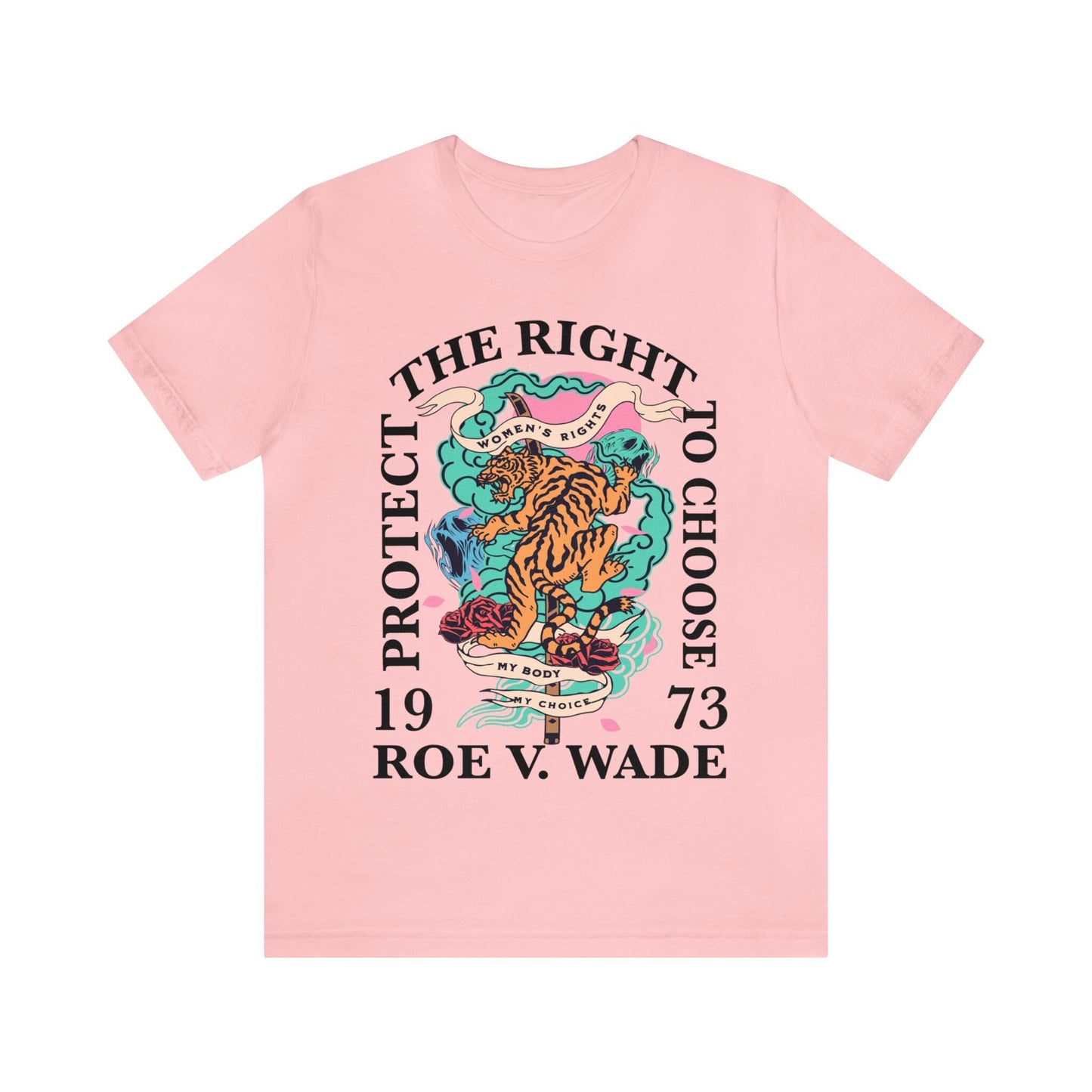 Protect the right to choose shirt