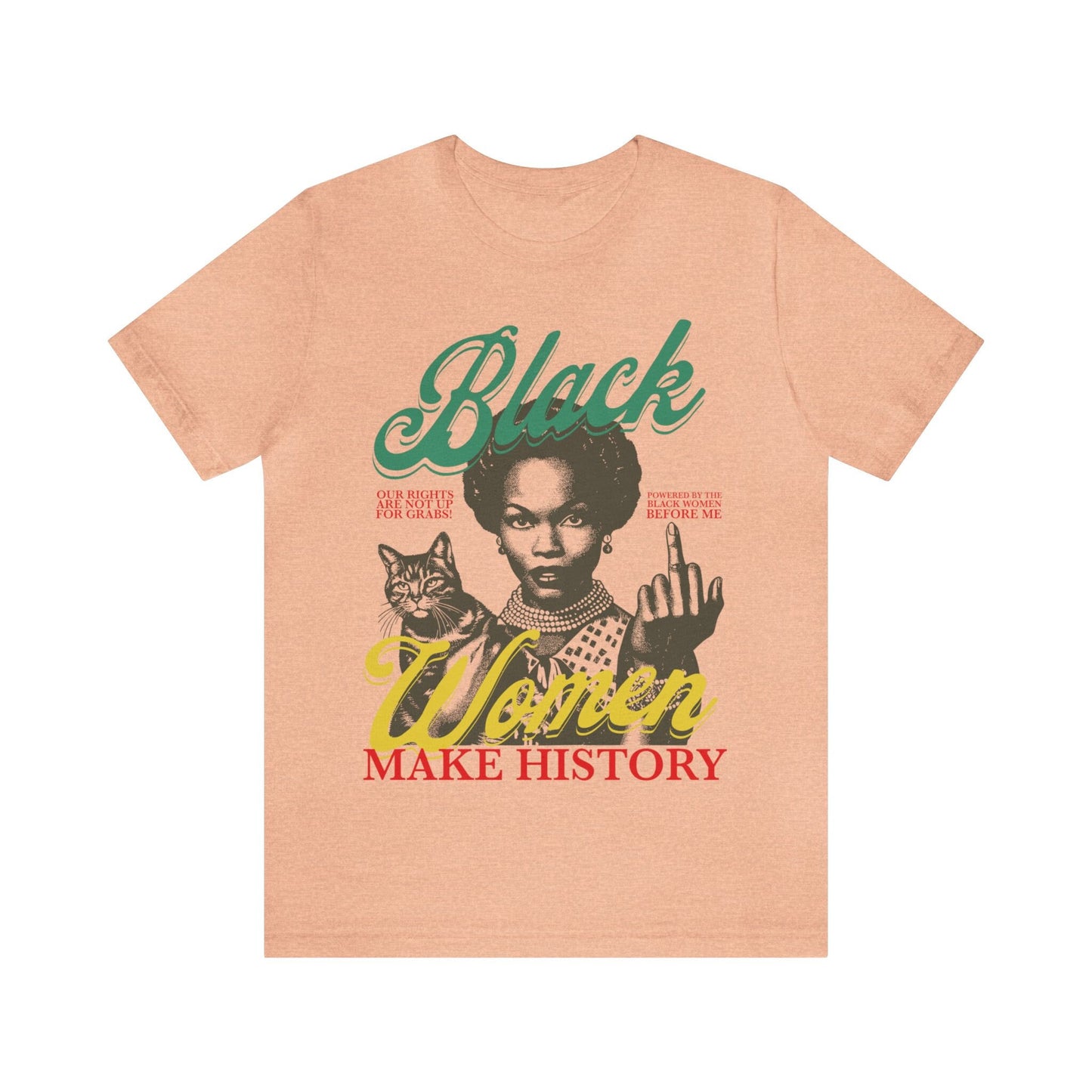 Black women make history shirt