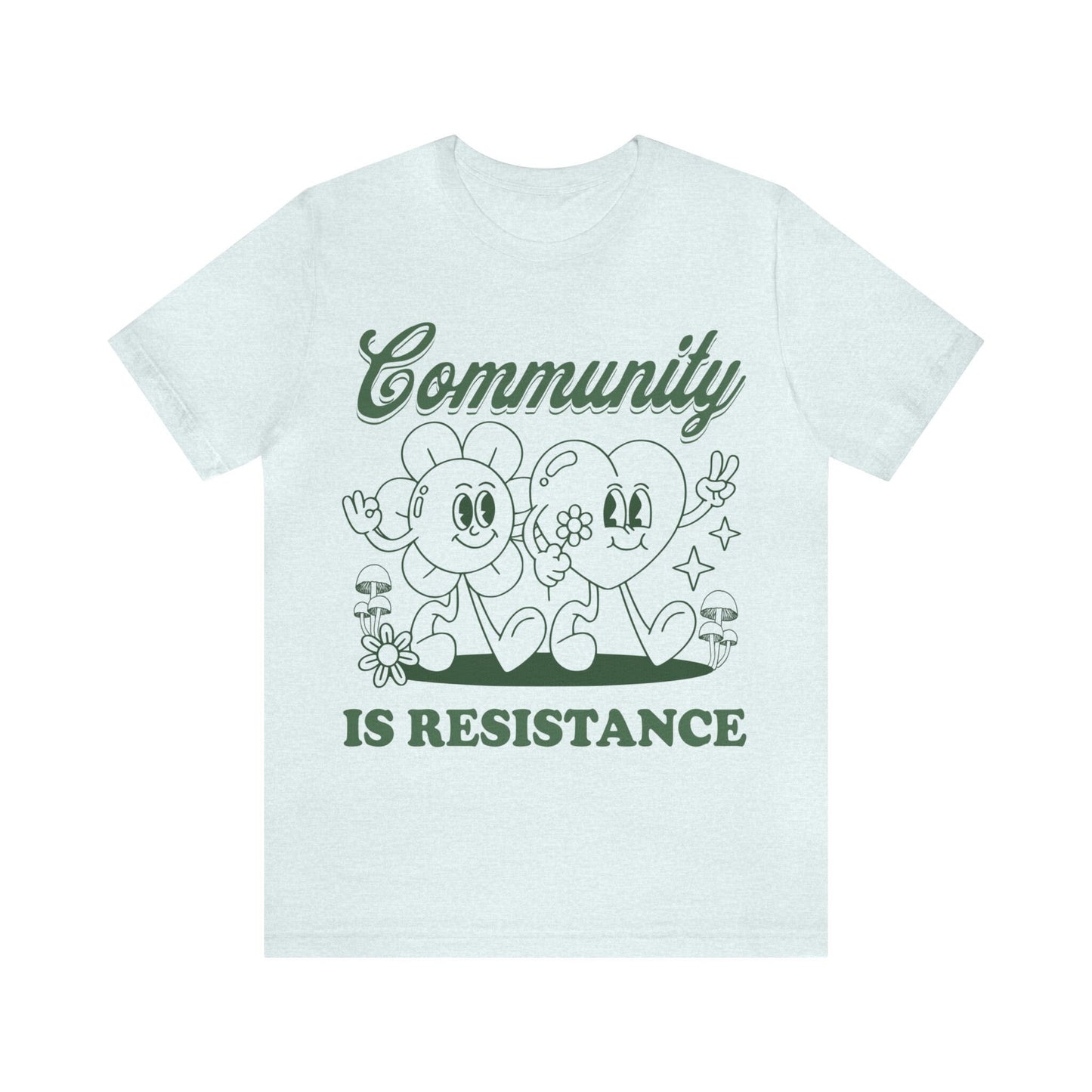 Community is resistance shirt