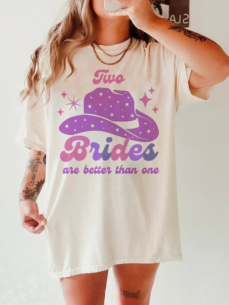 Two brides are better than one shirt