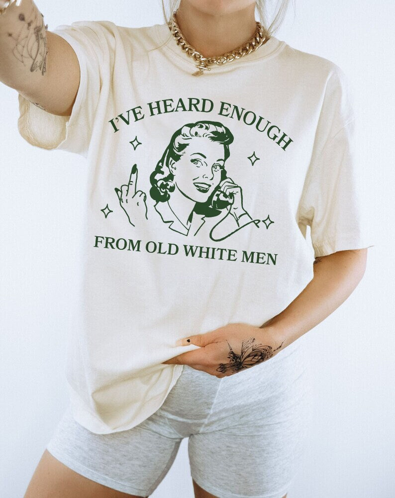 I've heard enough from old white men