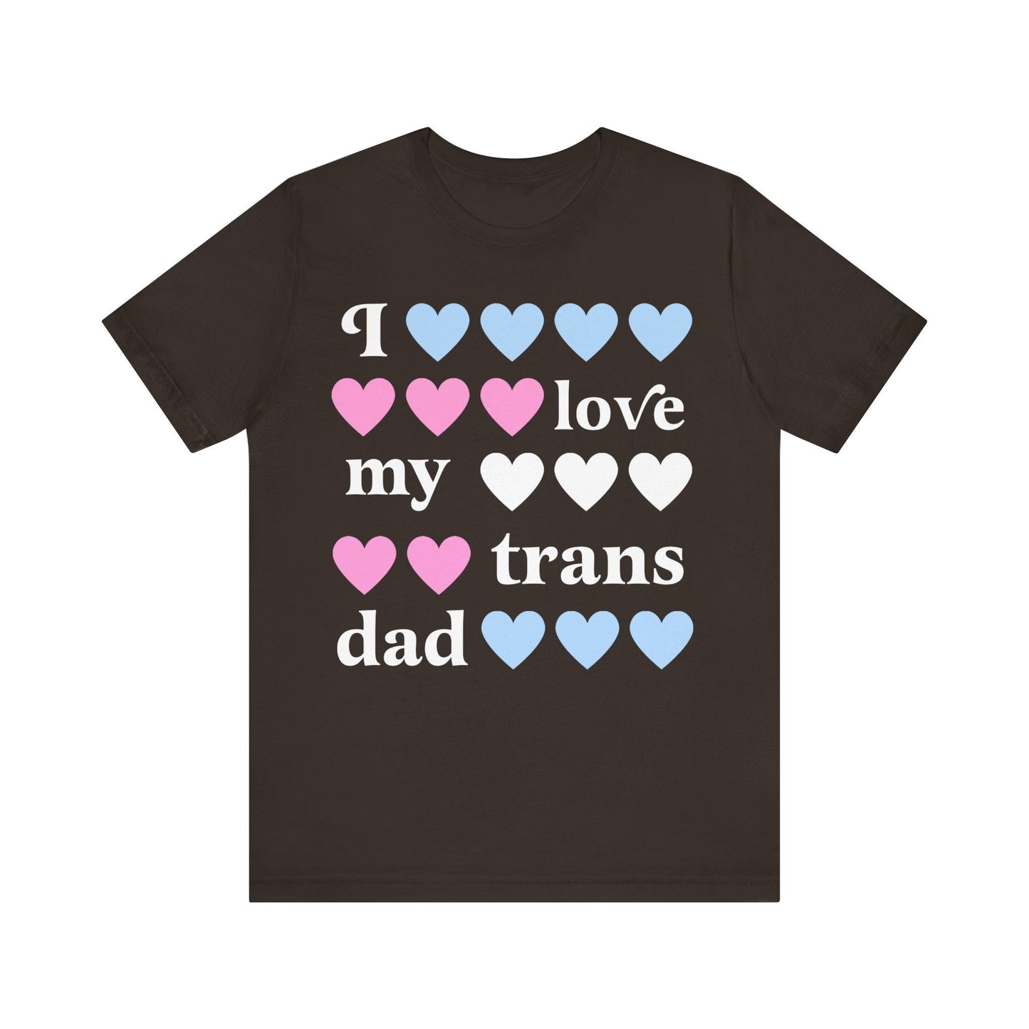 I love my trans dad | transgender ally | transgender dad | seahorse dad | trans man pride | transgender mtf clothing | protect trans kids