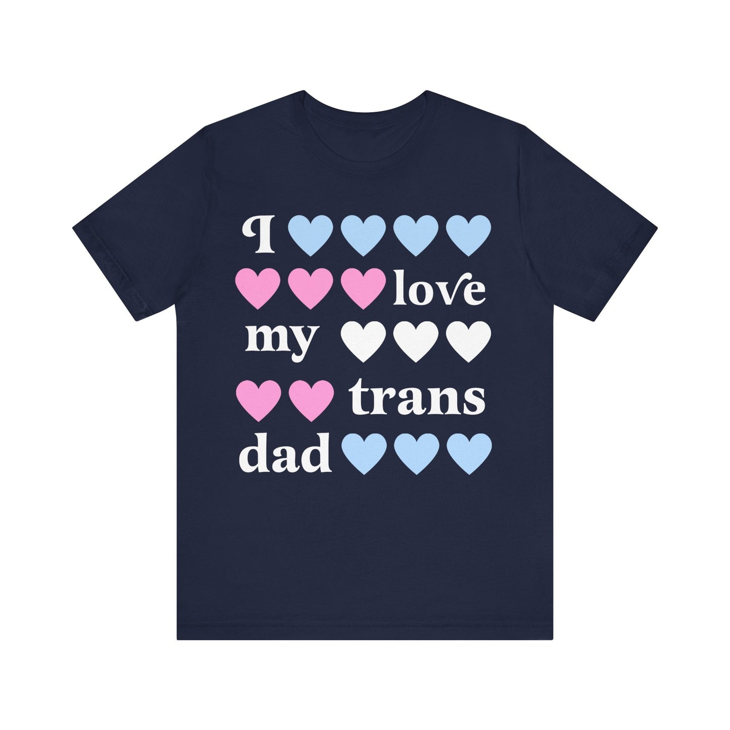 I love my trans dad | transgender ally | transgender dad | seahorse dad | trans man pride | transgender mtf clothing | protect trans kids