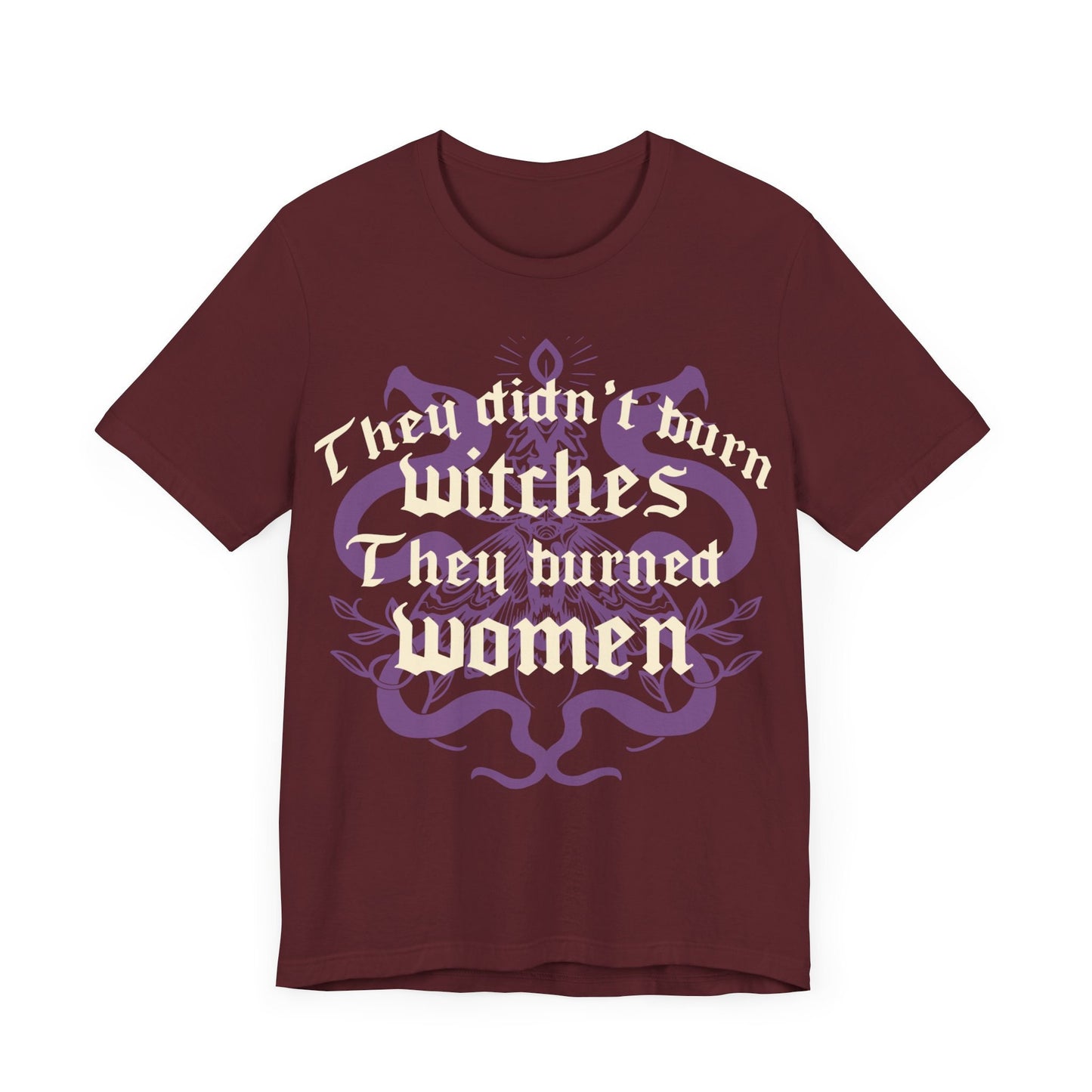 They didnt burn witches they burned women | feminist witch | leftist | roe v wade shirt | my body my choice | burn the patriarchy | democrat