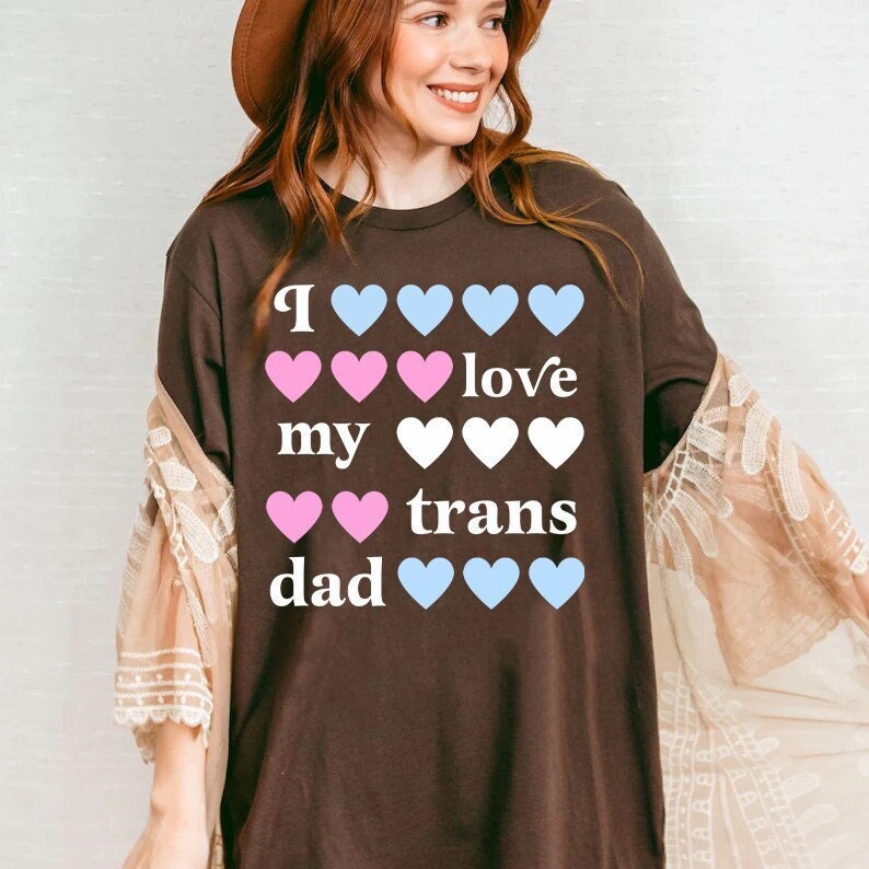 I love my trans dad | transgender ally | transgender dad | seahorse dad | trans man pride | transgender mtf clothing | protect trans kids