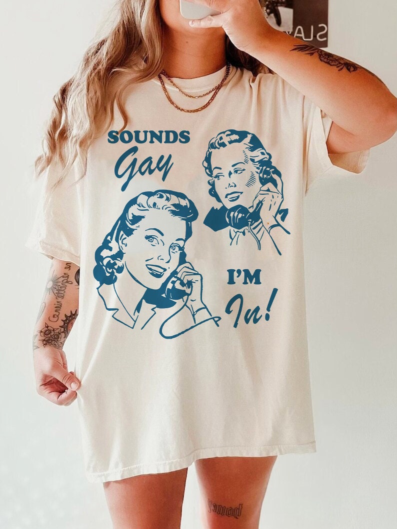 sounds gay im in | retro lesbian shirt | funny lesbian shirt | lesbian clothes | bi pride shirt | sapphic shirt | cool queer shirt | cowboy