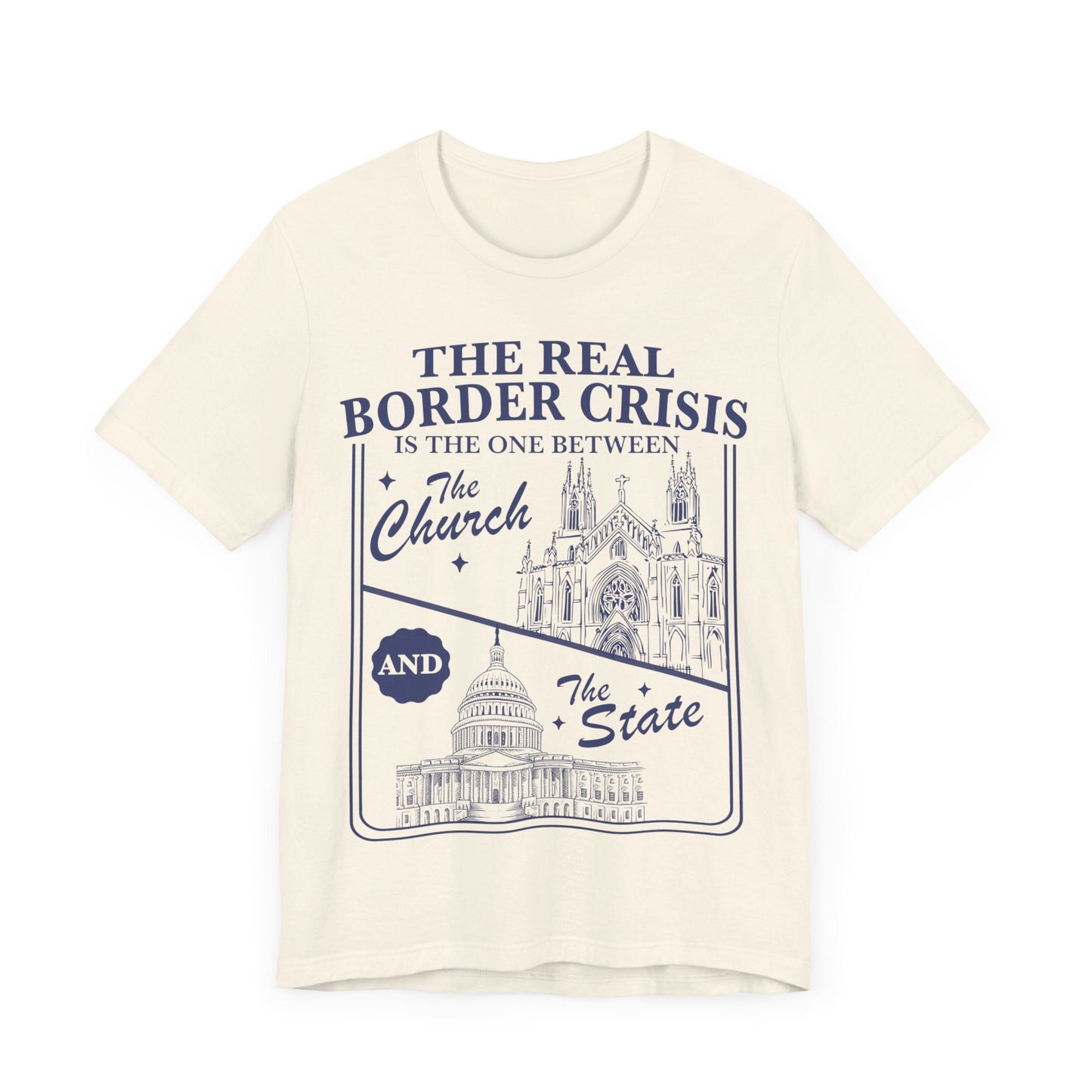 The real border crisis is between the church and the state | immigration | leftist shirt | religious trauma | country not a chuch | abortion