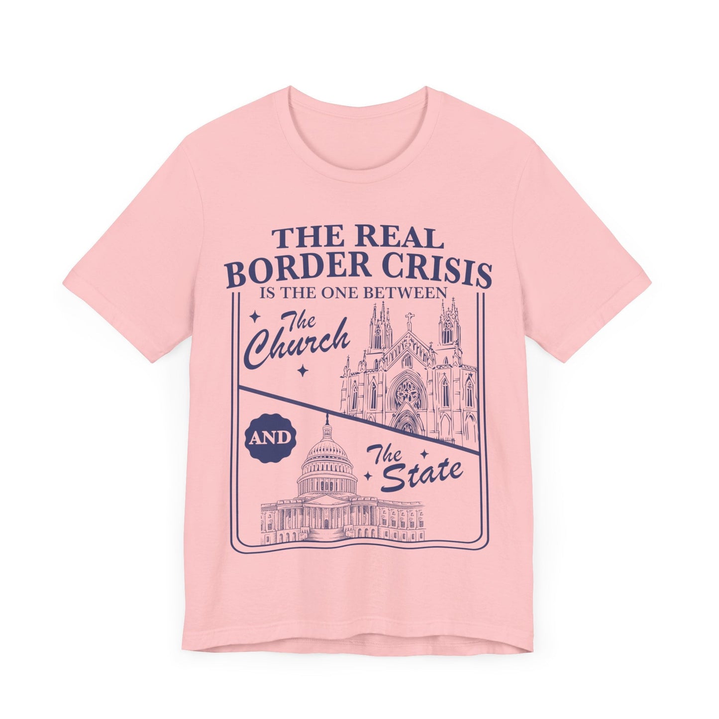 The real border crisis is between the church and the state | immigration | leftist shirt | religious trauma | country not a chuch | abortion
