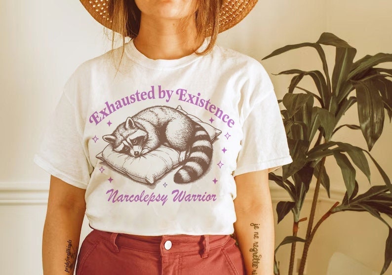 Narcolepsy | narcolepsy shirt | hidden disability | narcolepsy warrior | invisible illness | hypersomnia | chronic illness | autoimmune |
