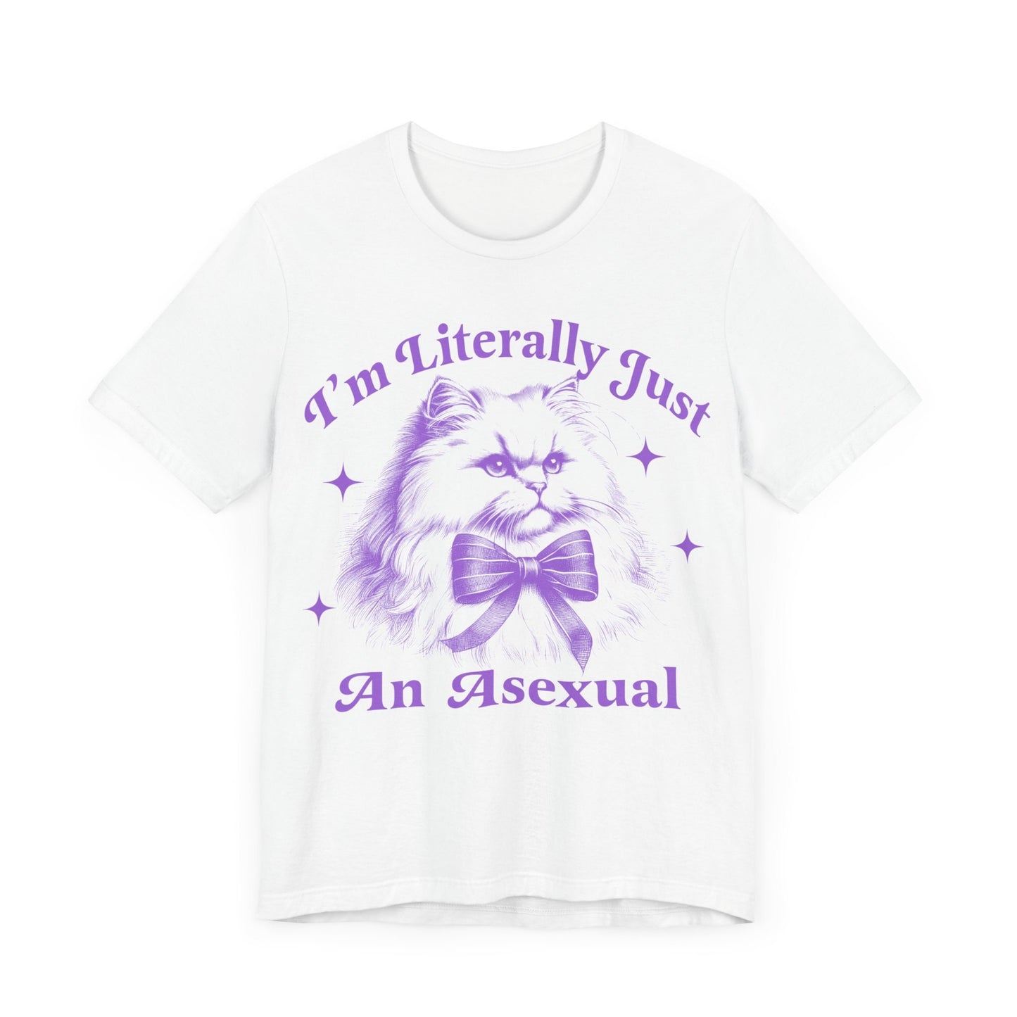 I'm literally just an asexual | asexual | asexual clothing | asexual shirt | asexual pride | aroace | cool queer shirt | asexual gift | lgbt