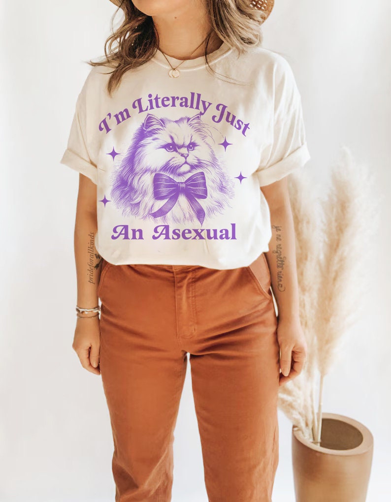 I'm literally just an asexual | asexual | asexual clothing | asexual shirt | asexual pride | aroace | cool queer shirt | asexual gift | lgbt