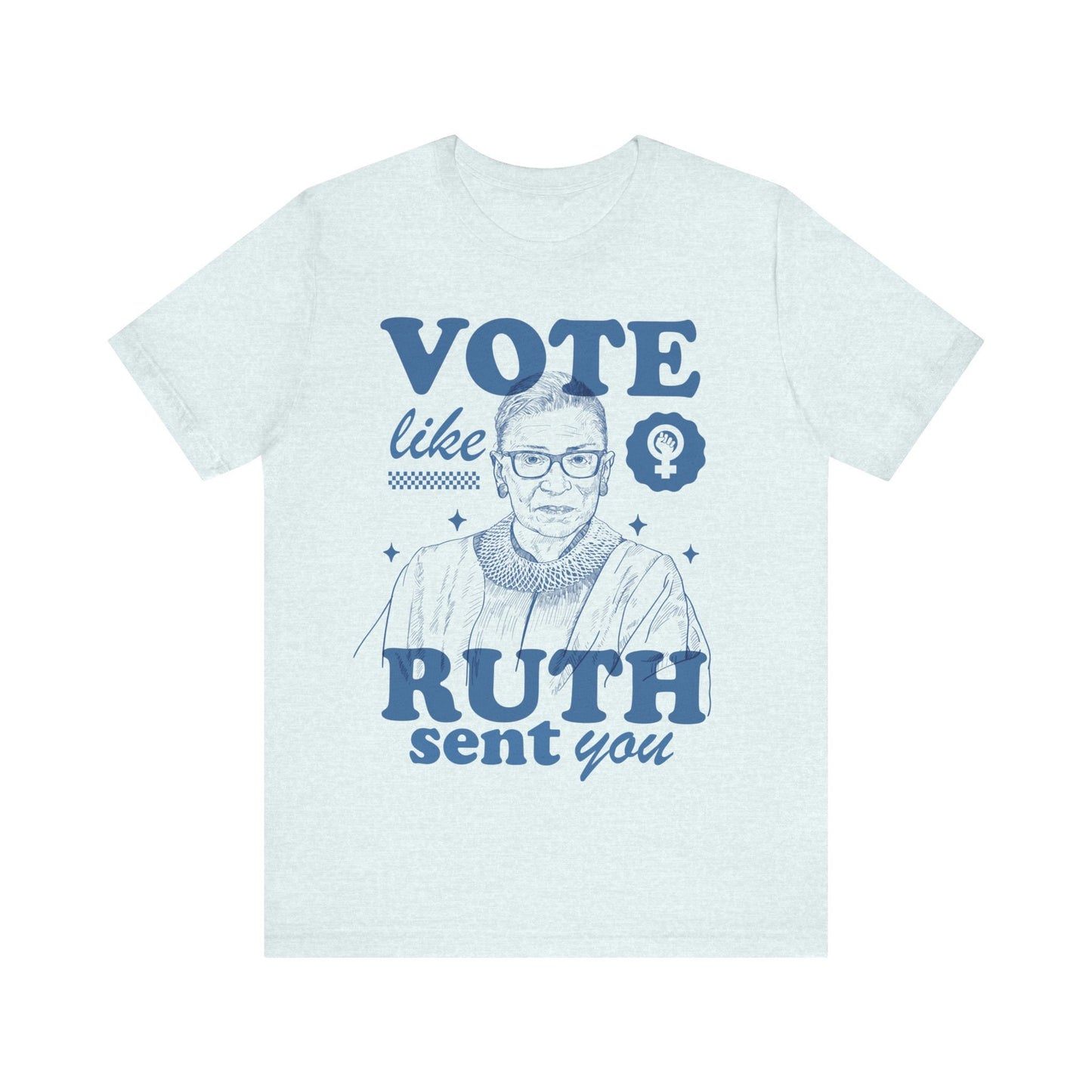 Vote like ruth sent you shirt | ruth sent me | vote shirt reproductive rights shirt | suffragette | roe v wade shirt | pro choice | leftist