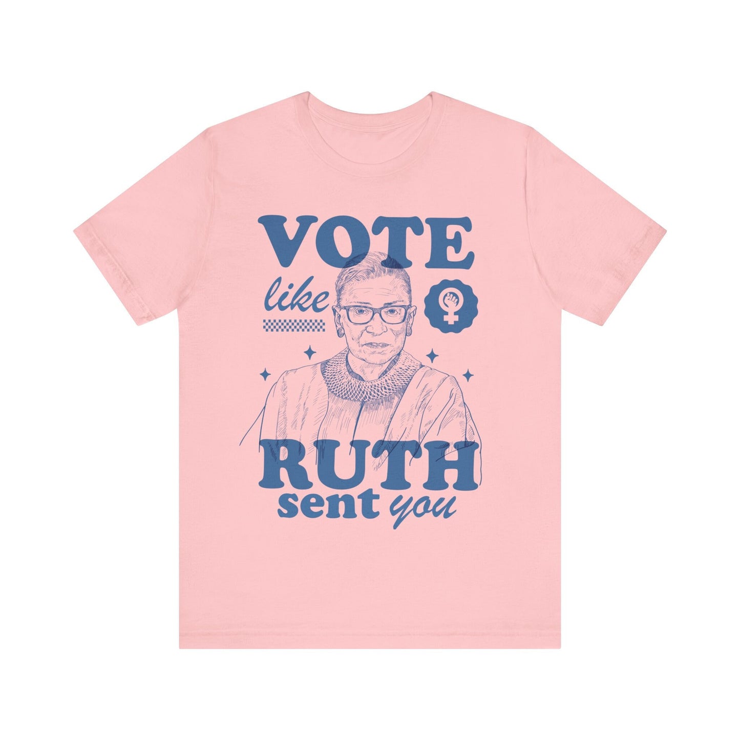 Vote like ruth sent you shirt | ruth sent me | vote shirt reproductive rights shirt | suffragette | roe v wade shirt | pro choice | leftist