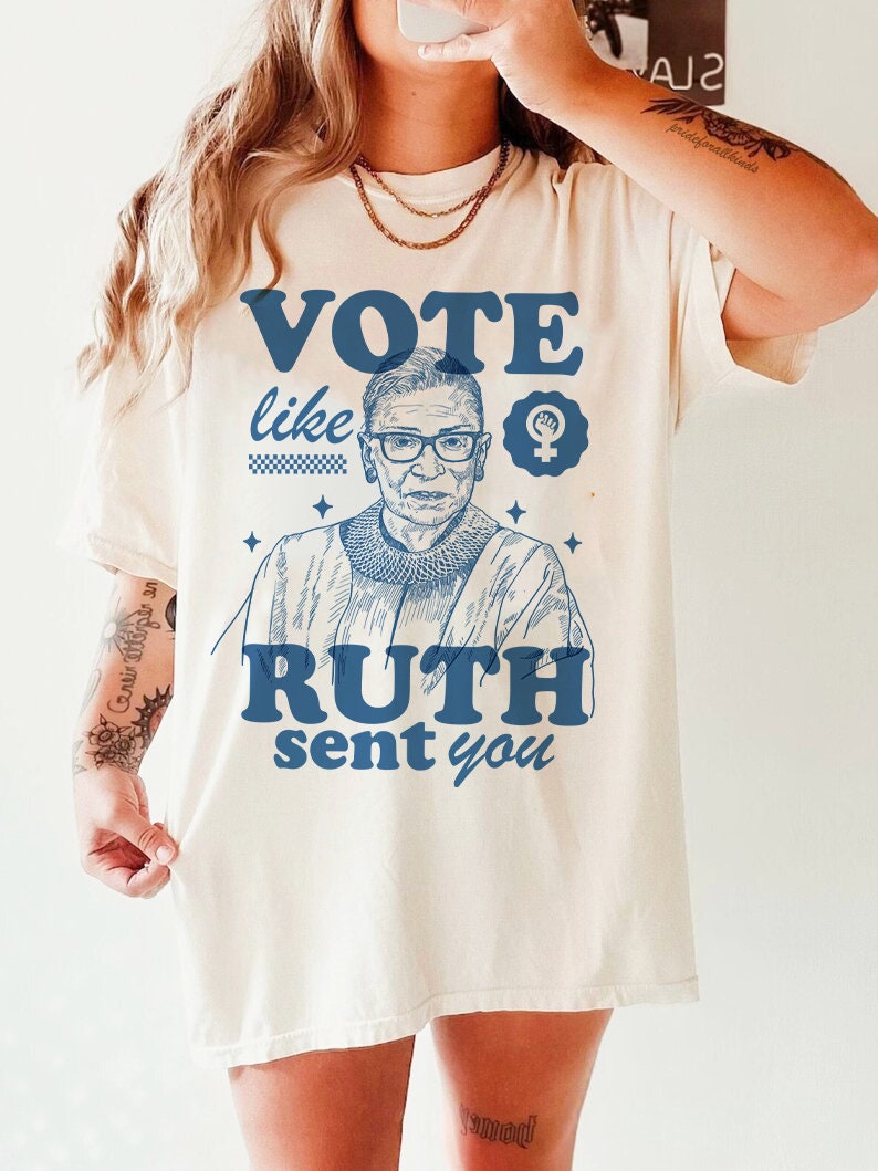 Vote like ruth sent you shirt | ruth sent me | vote shirt reproductive rights shirt | suffragette | roe v wade shirt | pro choice | leftist