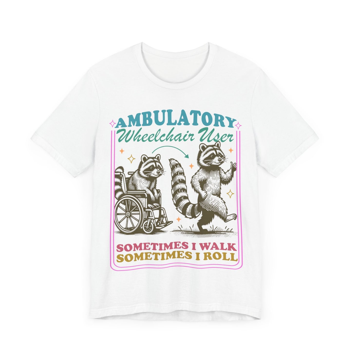 Sometimes i walk sometimes i roll | ambulatory wheelchair user | hidden disability | psoriatic arthritis | mobility aid | disability pride