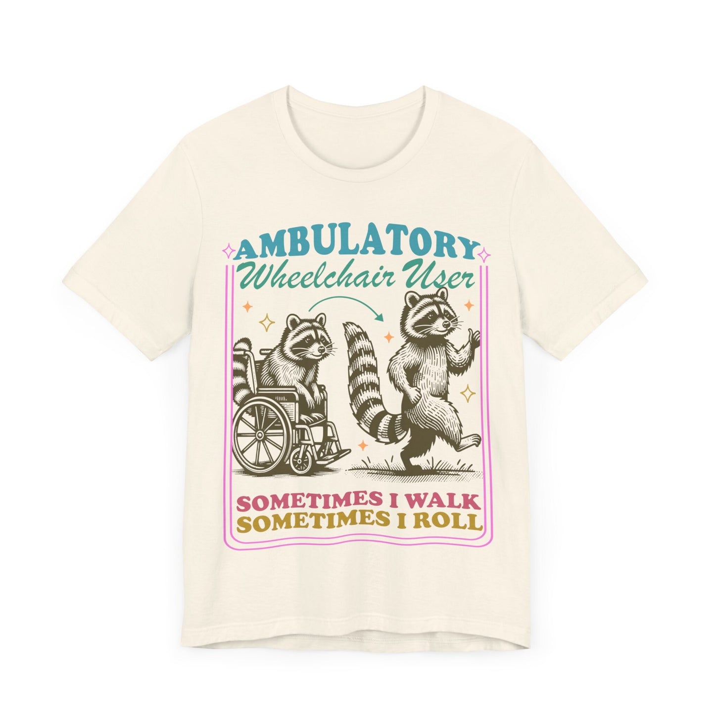 Sometimes i walk sometimes i roll | ambulatory wheelchair user | hidden disability | psoriatic arthritis | mobility aid | disability pride
