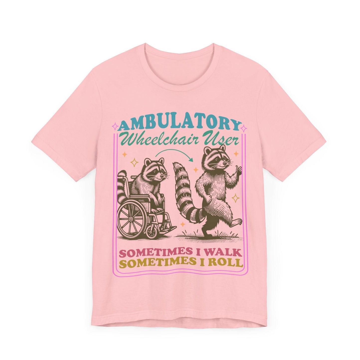 Sometimes i walk sometimes i roll | ambulatory wheelchair user | hidden disability | psoriatic arthritis | mobility aid | disability pride