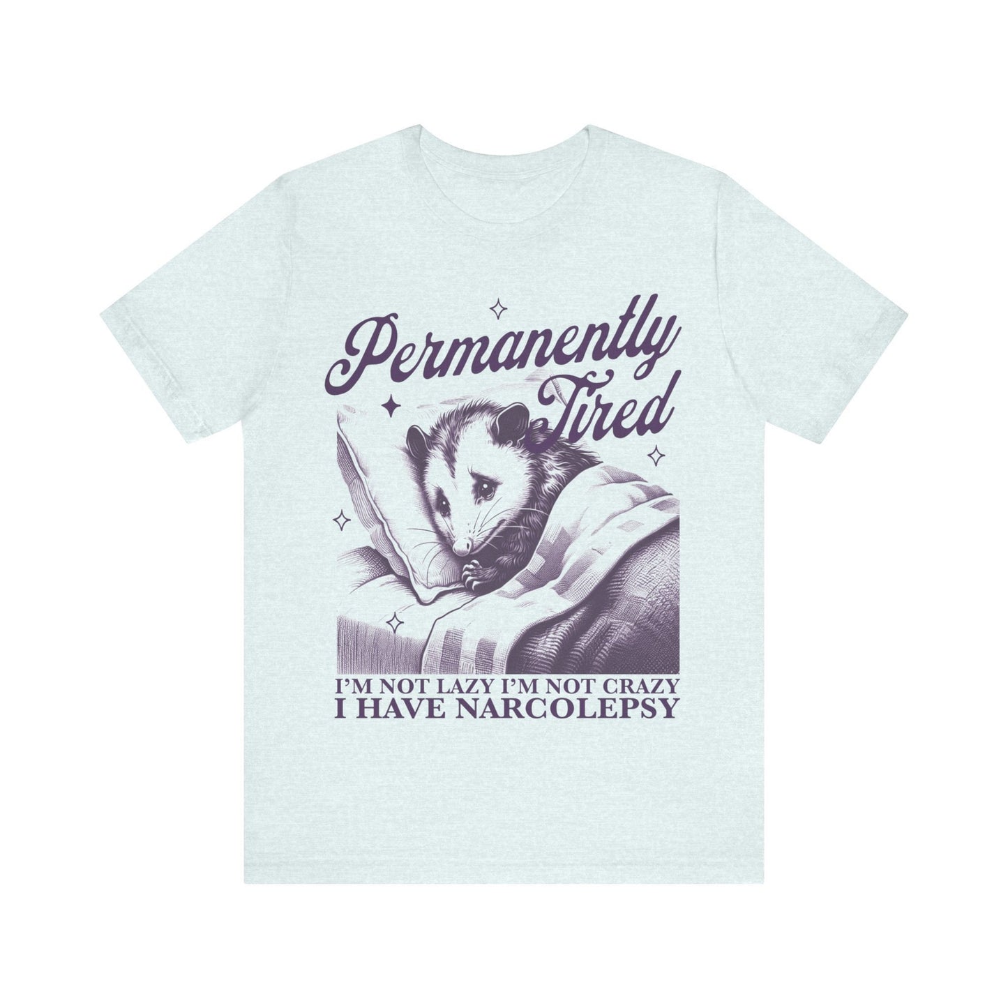 Narcolepsy | narcolepsy shirt | insomnia | disability shirt | migraine brain | my head hurts | hypersomnia | permanently tired | autoimmune