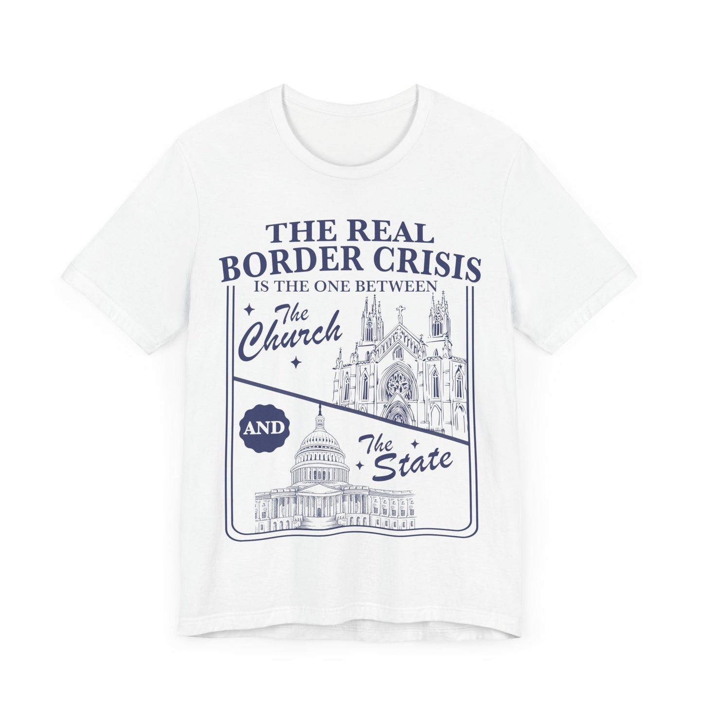 The real border crisis is between the church and the state | immigration | leftist shirt | religious trauma | country not a chuch | abortion