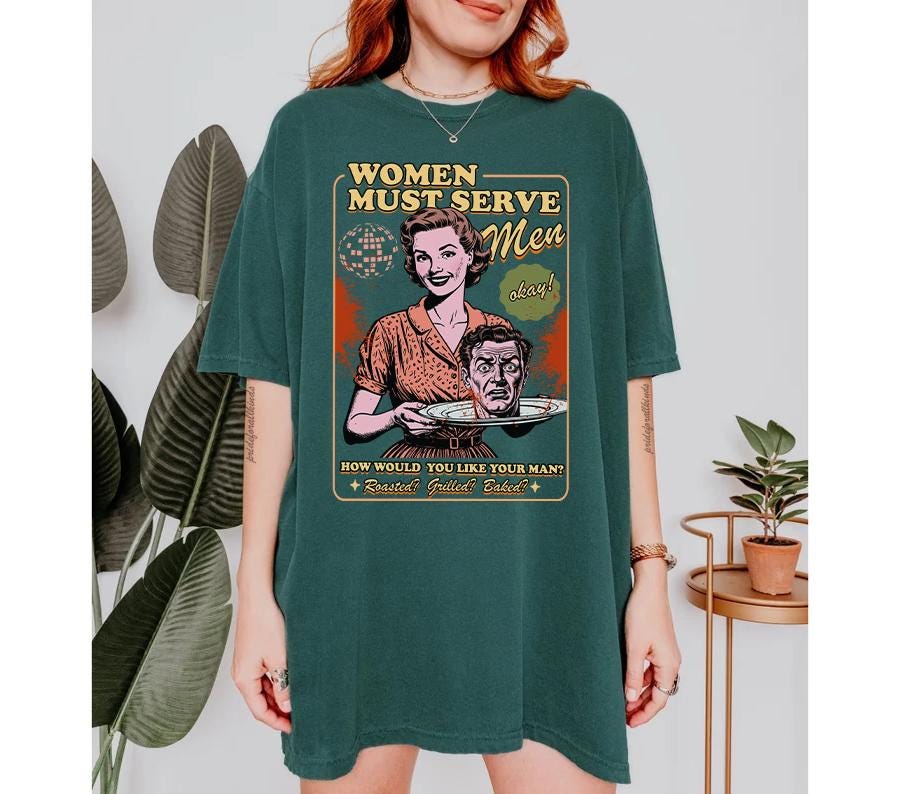 Women must serve men | feminist halloween shirt | leftist shirt | spooky liberal witch | burn the patriarchy | smash the patriarchy | roe