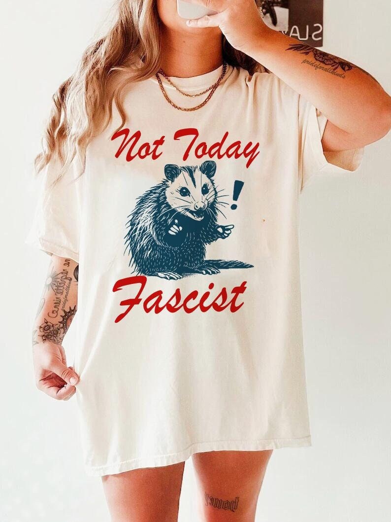 not today fascist