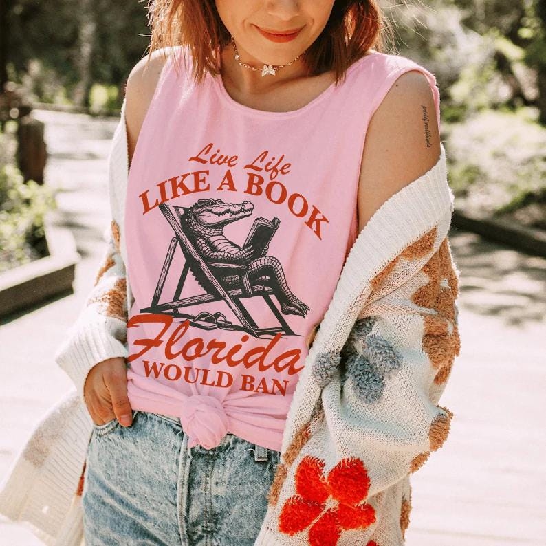 Live life like a book florida would ban | read banned books | im with the banned | protect public libraries | banned books apparel | vote