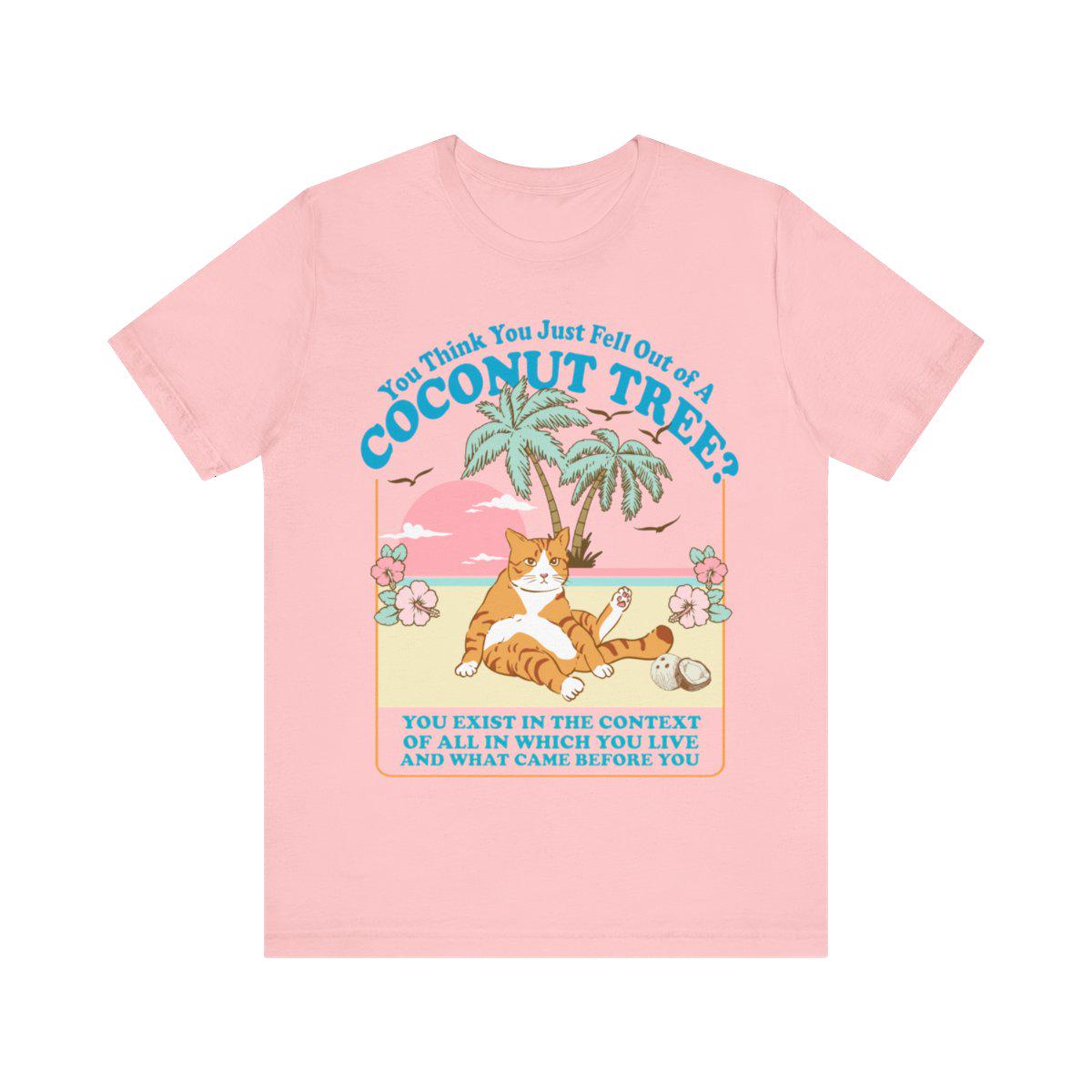 You think you just fall out of a coconut tree t-shirt | kamala harris shirt | harris meme | social democrat | roevember | kamala 2024 | roe
