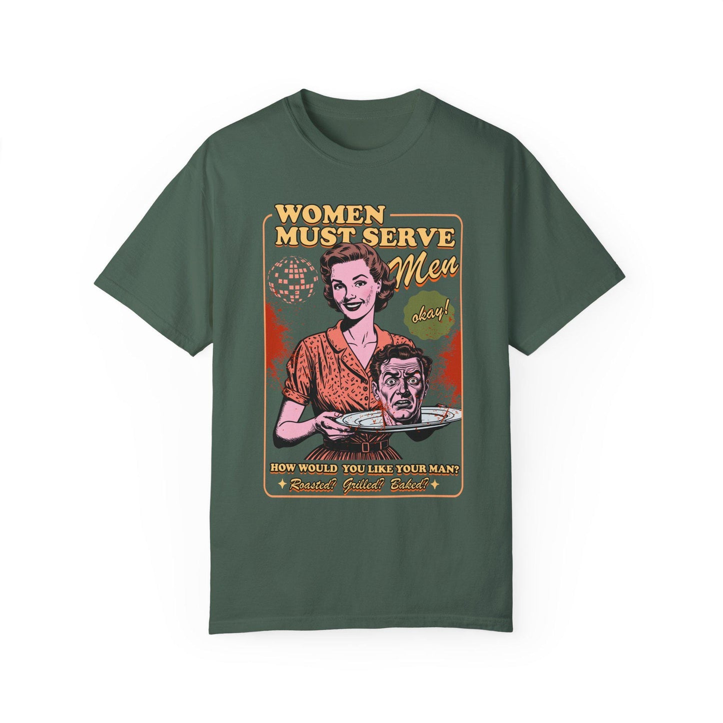 Women must serve men | feminist halloween shirt | leftist shirt | spooky liberal witch | burn the patriarchy | smash the patriarchy | roe