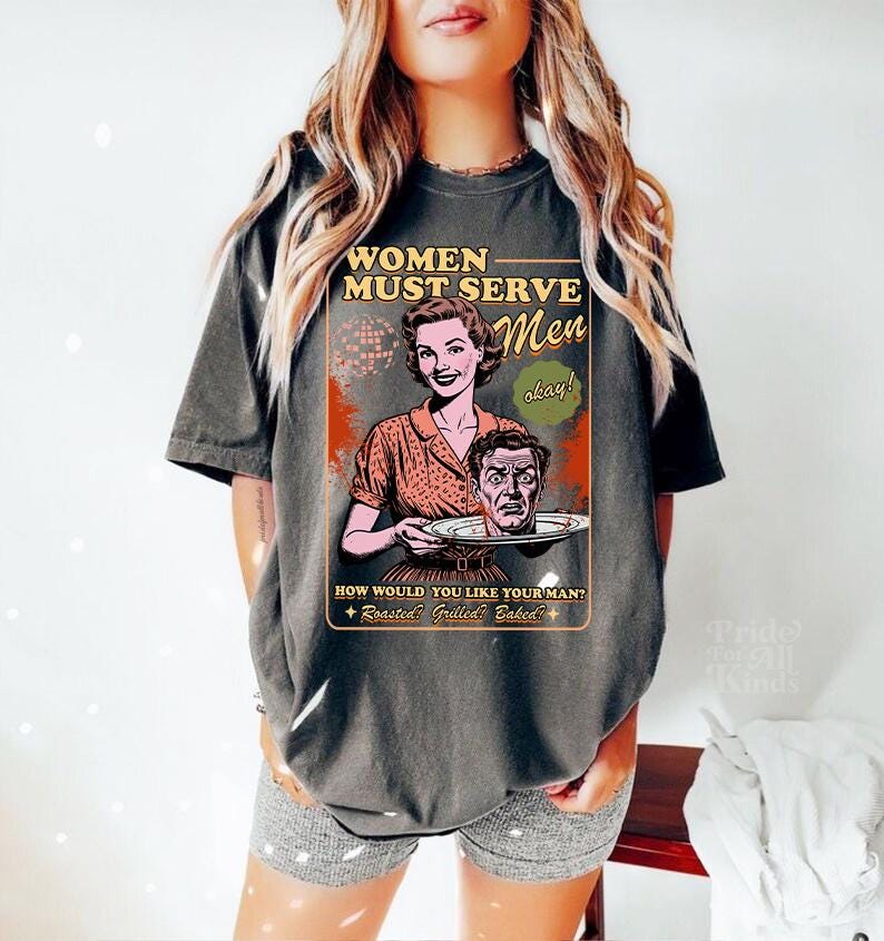 Women must serve men | feminist halloween shirt | leftist shirt | spooky liberal witch | burn the patriarchy | smash the patriarchy | roe