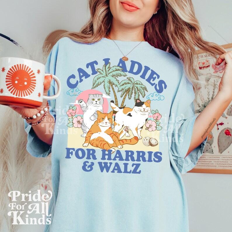 Cat Ladies for Harris Walz | Childless cat lady Kamala | Cat Lady Kamala | Kamala Harris meme | Kamala coconut | social democrat | leftist